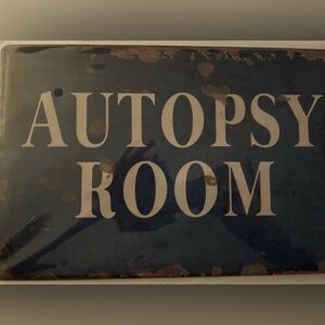 Autopsy Room 8x10 Rusted Metal Sign Distressed Vintage Style